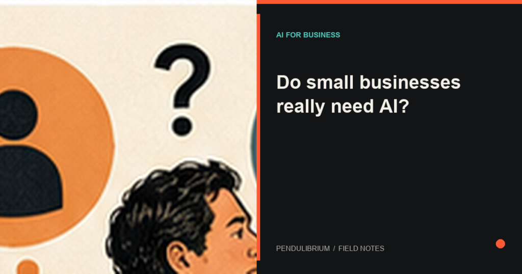 Editorial illustration for Do Small Businesses Really Need AI? A Simple Workflow Test